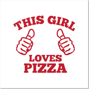 This Girl Love Pizza Posters and Art